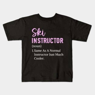 Funny Saying Ski Instructor Mom Skiing Ski Teacher Kids T-Shirt